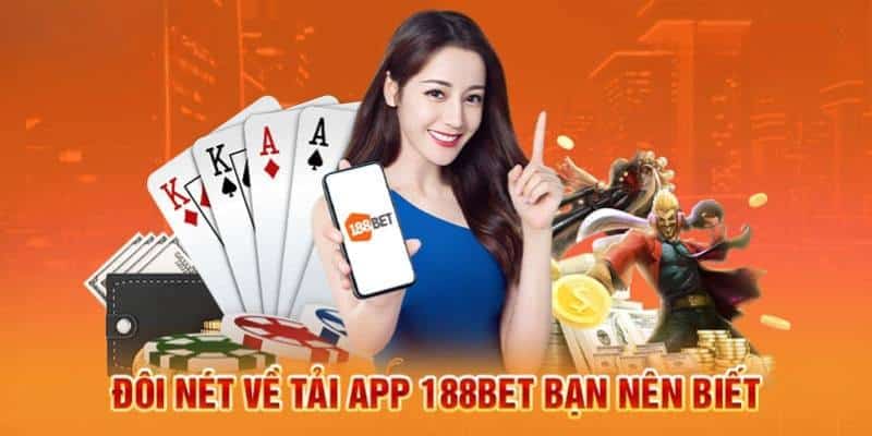 Tải app 188BET tạo nên tính bảo mật, an toàn 